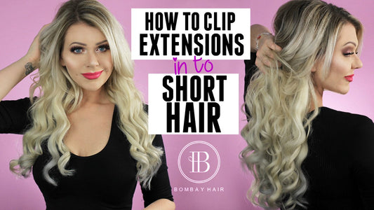 Hair extensions for Short hair: Tips & Tricks